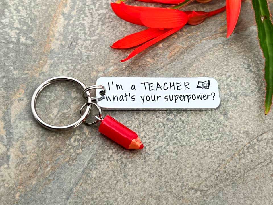 'I'm a teacher, what's your superpower' Teacher's Keyring