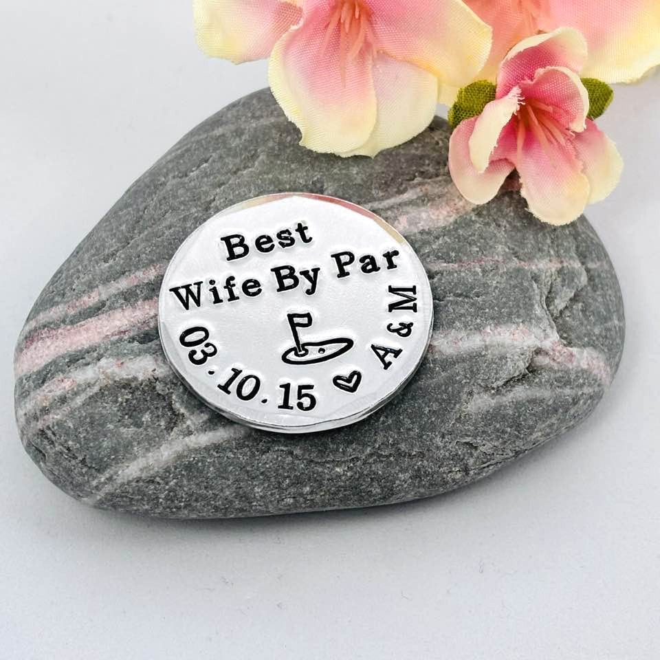 Best Wife By Par, Aluminium Golf Ball Marker, 10th Wedding Anniversary Gift