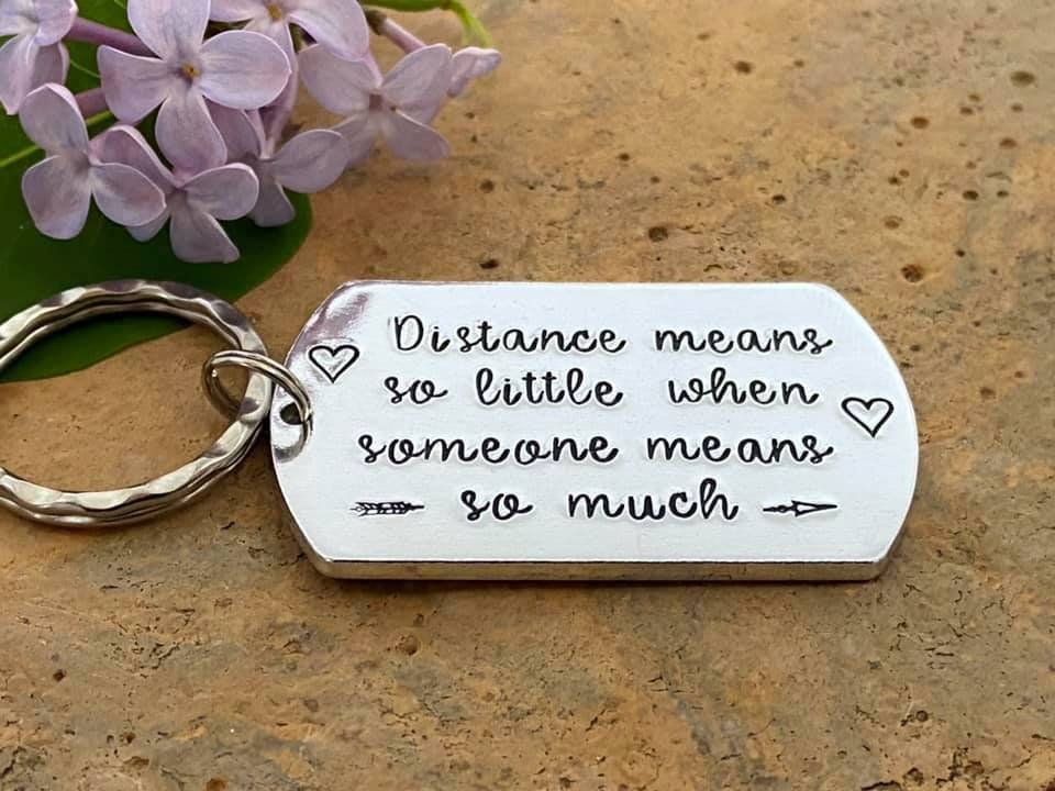'Distance Means So Little When Someone Means So Much' Keyring
