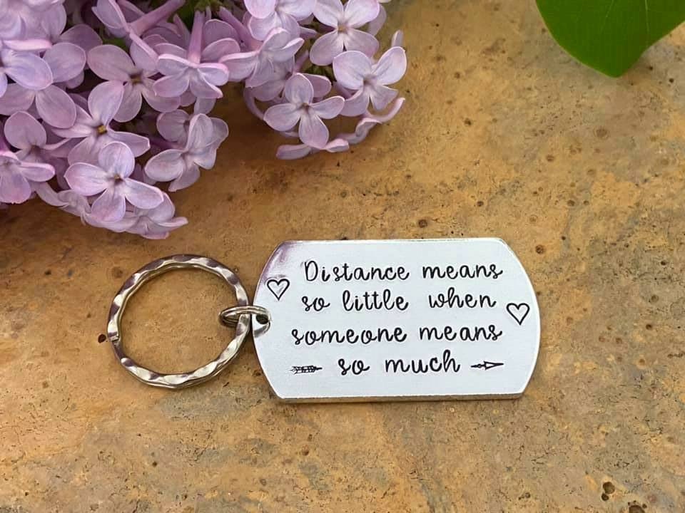 'Distance Means So Little When Someone Means So Much' Keyring