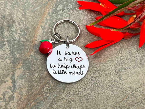 'It Takes a Big Heart To Help Shape Little Minds' Teacher's Keyring