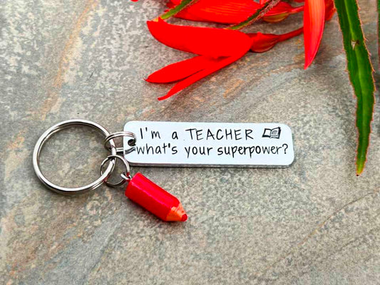 'I'm a teacher, what's your superpower' Teacher's Keyring