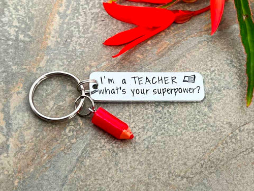 'I'm a teacher, what's your superpower' Teacher's Keyring