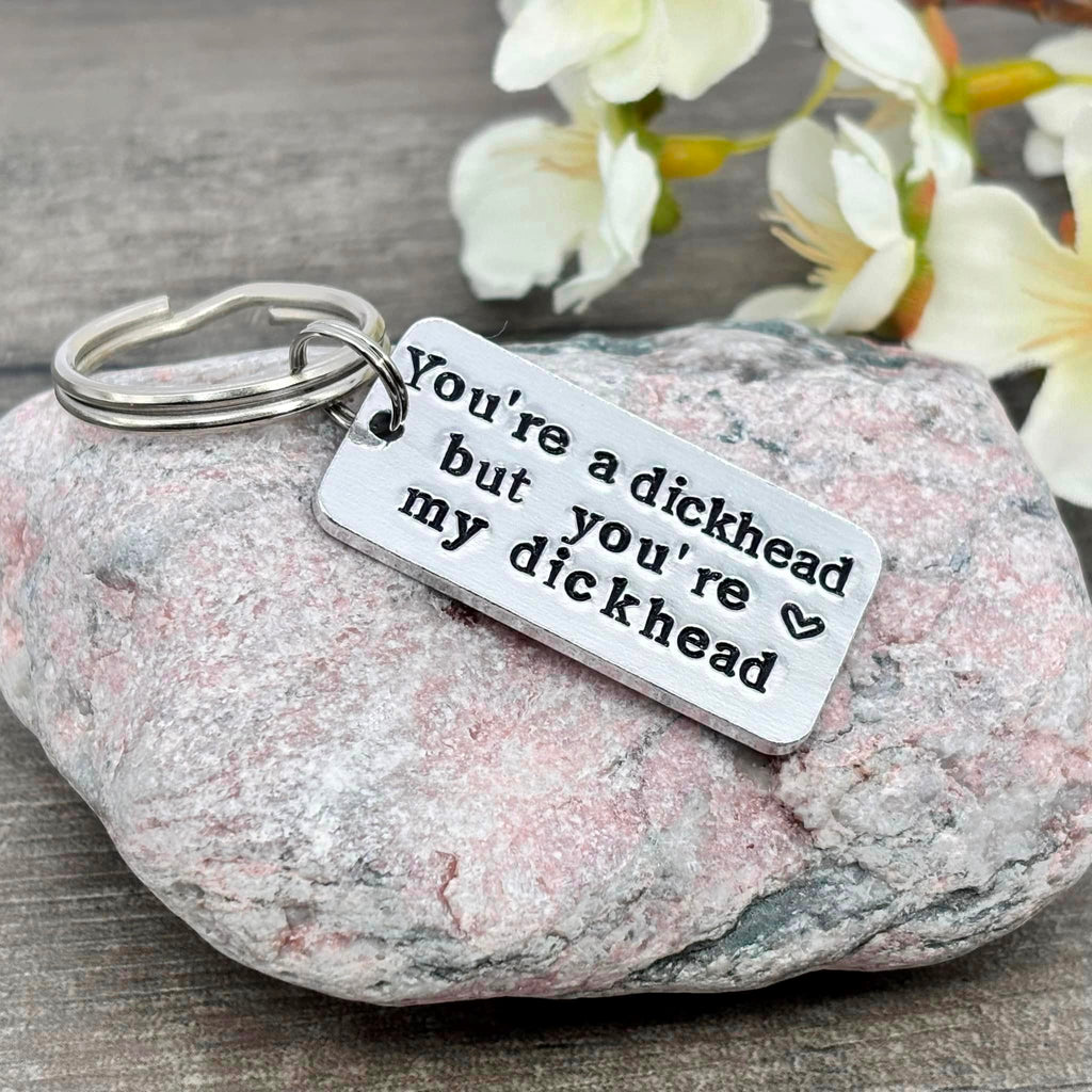 'You're a Dickhead' Keyring