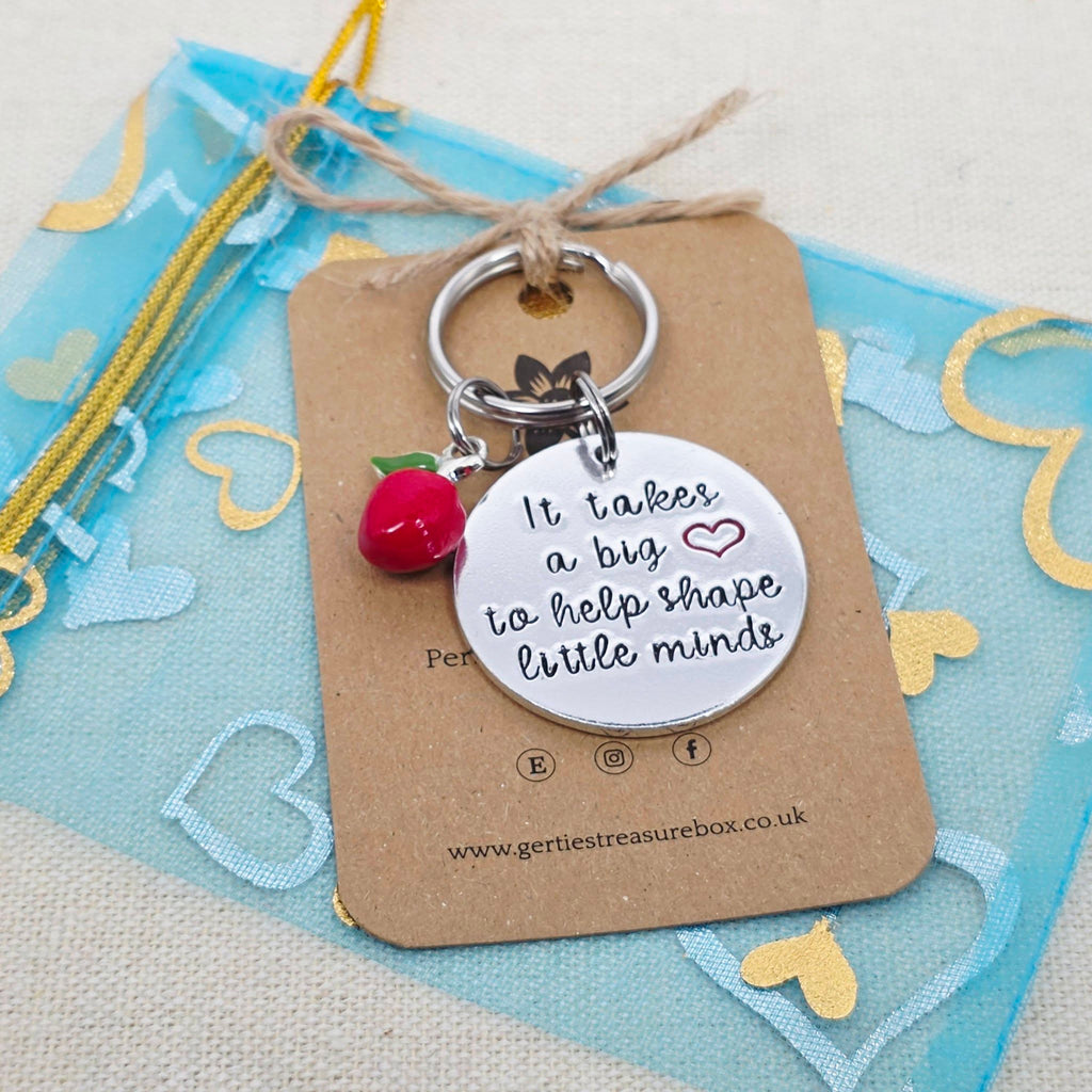 'It Takes a Big Heart To Help Shape Little Minds' Teacher Keyring