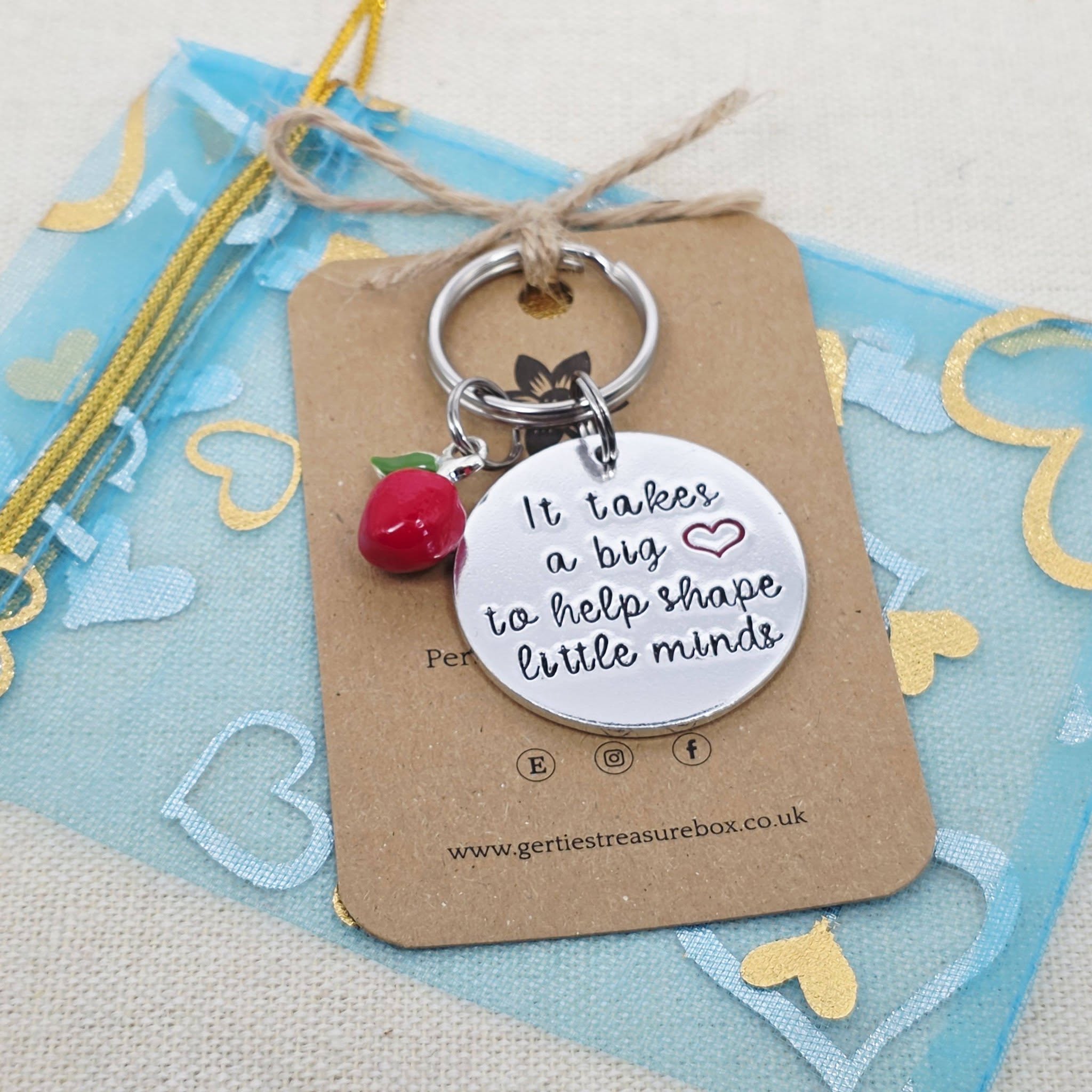 'It Takes a Big Heart To Help Shape Little Minds' Teacher Keyring