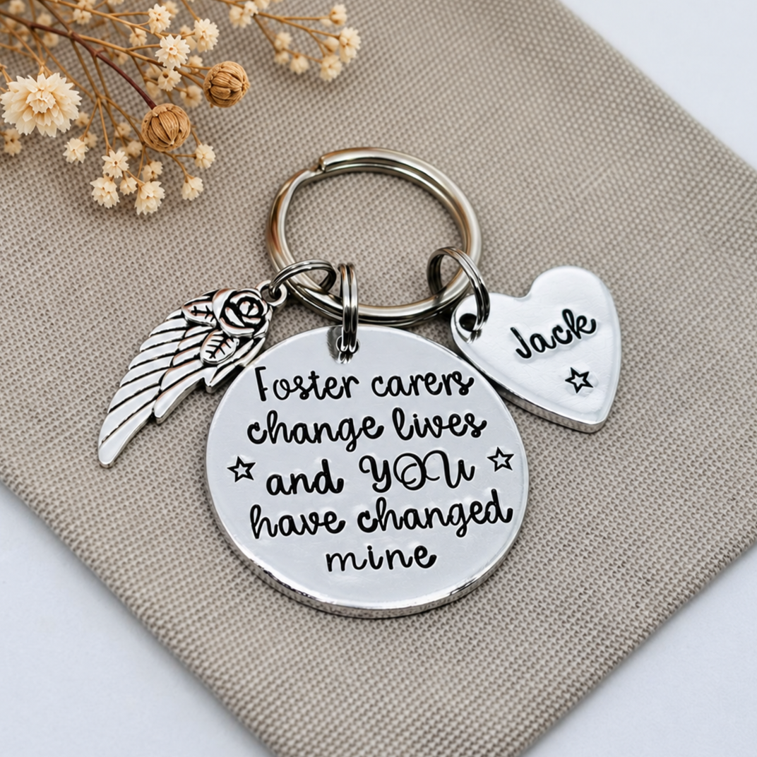 Hand stamped foster carer keyring with the message 'Foster carers change lives and you have changed mine'