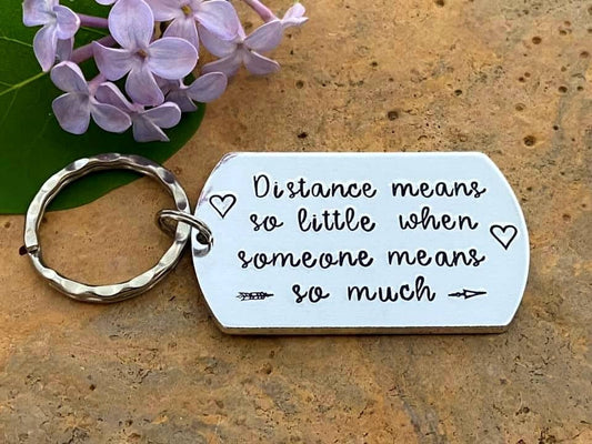 'Distance Means So Little When Someone Means So Much' Keyring